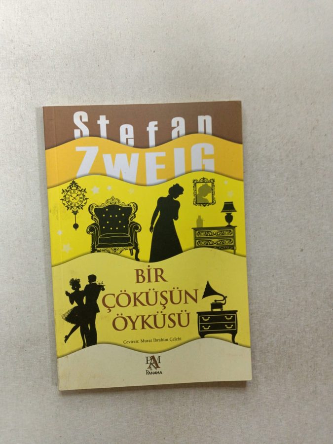 Bir Çöküşün Öyküsü / Stefan Zweig / Dünya Klasikleri