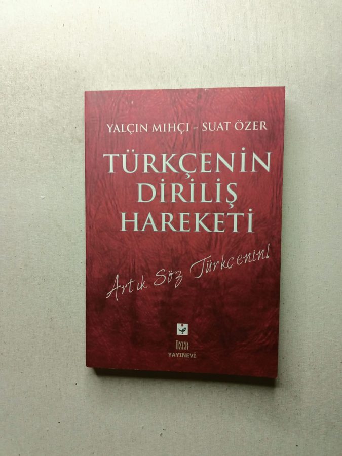 Türkçenin Diriliş Hareketi [İMZALI]